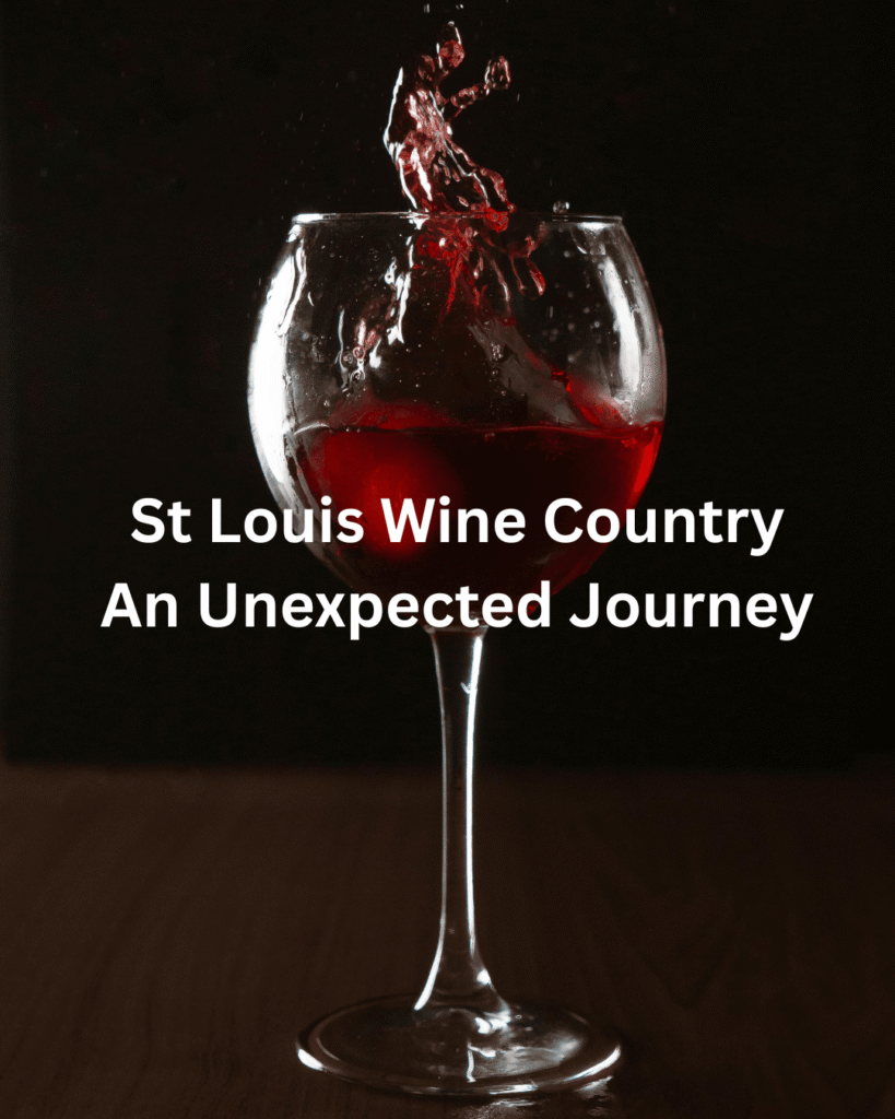 St. Louis Wine Country: Exploring Missouri's Historic Wine Trail