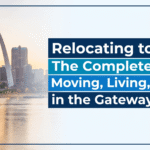Relocating to St. Louis: The Complete Guide to Moving, Living, and Thriving in the Gateway City
