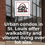 St. Louis Condos and Lofts: Why Walkable Neighborhoods Are Driving Demand