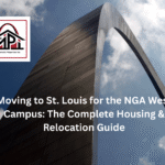Moving to St. Louis for the NGA West | Complete Housing & Relocation Guide