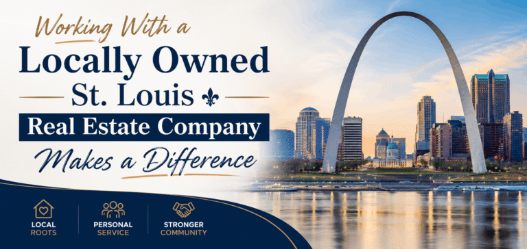 Why Choose a Locally Owned St. Louis Real Estate Company